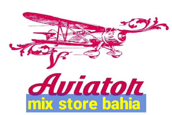 mix store bahia